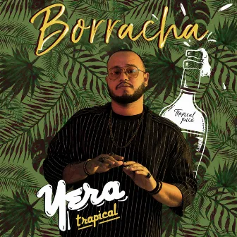 Borracha by Trapical