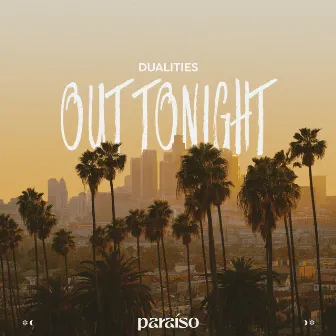 Out Tonight by Dualities