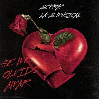 Se me olvido amar by Zckrap la Z Musical