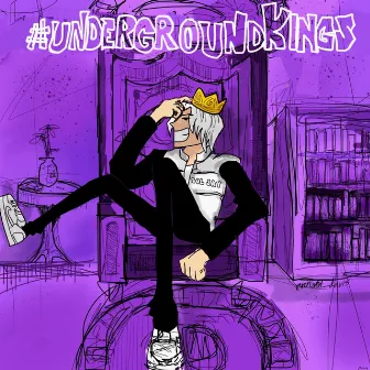 #UNDERGROUNDKINGS by Sol Jay