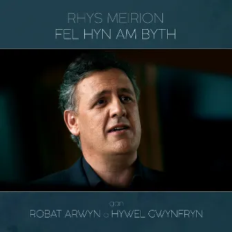 Fel Hyn Am Byth by Rhys Meirion