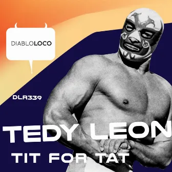 Tit For Tat by Tedy Leon