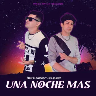 Una Noche Mas by Fredy el Invasor