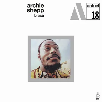 Blasé by Archie Shepp