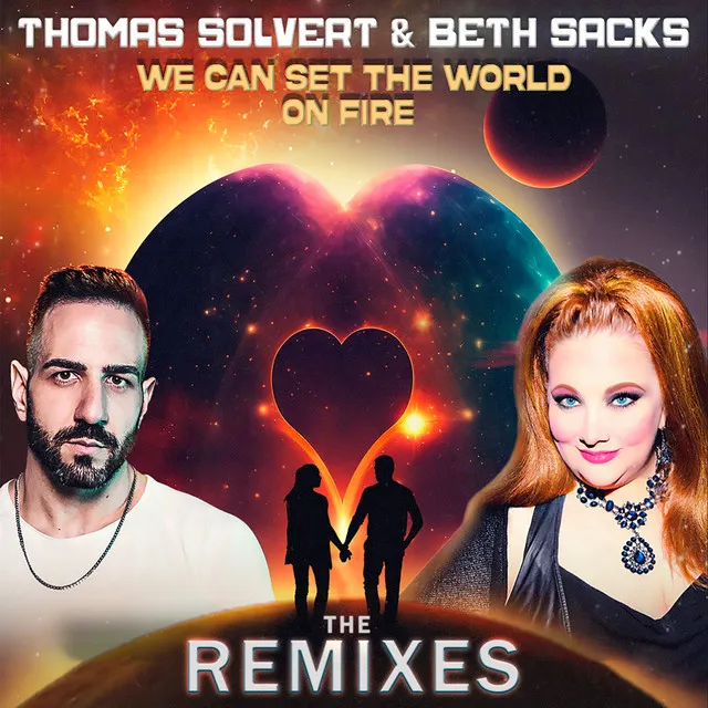 We Can Set the World on Fire the Remixes (Ronald Rossenouff & Angel Sulbaran Remix)