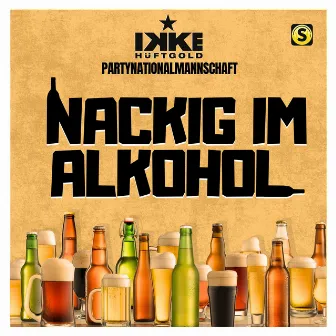 Nackig im Alkohol by Party Nationalmannschaft