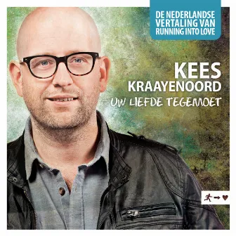 Uw Liefde Tegemoet by Kees Kraayenoord