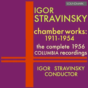 Stravinsky: Chamber Works: 1911-1954, The Complete 1956 Columbia Recordings by Marilynn Horne