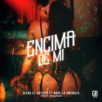 Encima de Mí by Bivad El Artista