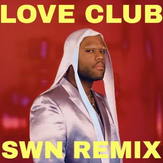 Love Club (Swn Remix) by vincethealien