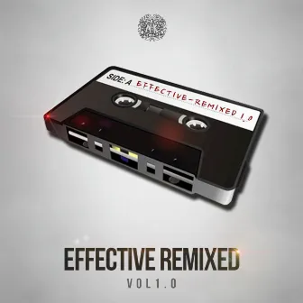 Effective Remixed, Vol. 1 by Effective