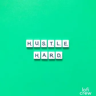 Hustle Harder by Jaxxie B