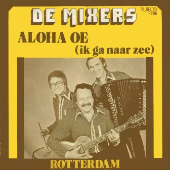 Aloha Oe (Ik Ga Naar Zee) by The Mixers