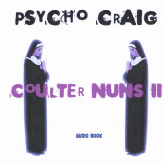 Coulter Nuns 2 by Psycho Craig