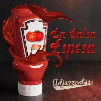 La Salsa Espesa by Adjazzentes