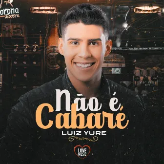 Não É Cabaré by Luiz Yure