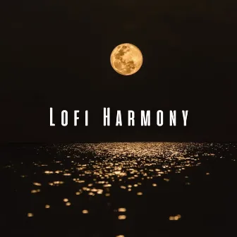 Lofi Harmony: Gentle Sounds for Deep Sleep by Sleeping Music Playlist