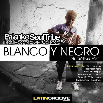 Blanco y Negro (The Remixes, Vol.1) by Palenke Soultribe