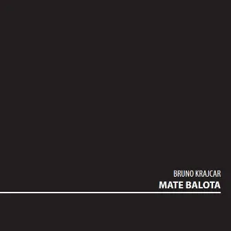 Mate Balota by Bruno Krajcar