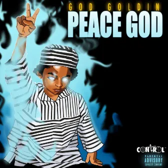 Peace God (The True & Living Anthem) by God Goldin