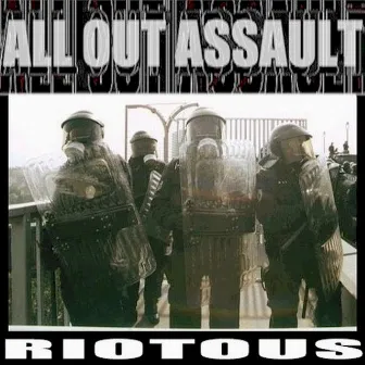 Riotous by All Out Assault