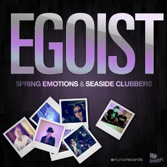 Egoist by Spring Emotions