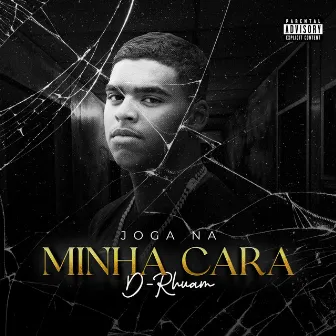 Joga na Minha Cara by D-Rhuam