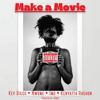 Make a Movie by Key Diego