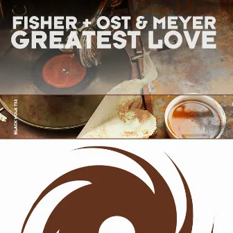 Greatest Love by Ost & Meyer