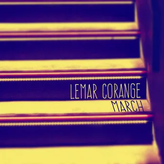 March by Lemar Corange