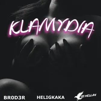 KLAMYDIA by BR0D3R