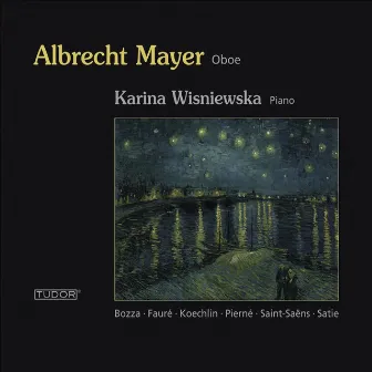 Oboe Recital: Mayer, Albrecht – Faure, G. / Saint-Saens, C. / Pierne, G. / Pierne, P. / Satie, E. / Bozza, E. / Koechlin, C. by Albrecht Mayer