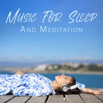 Music For Sleep And Meditation by The Wind Of Calm