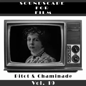 Classical SoundScapes For Film Vol, 19: Pitot & Chaminade by Genevieve Pitot