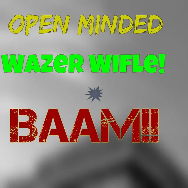 Wazer Wifle!!