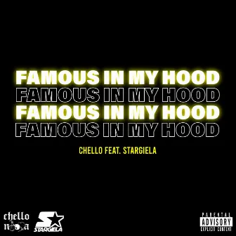 Famous in My Hood by Chello