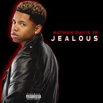 Jealous by Nathan Davis Jr