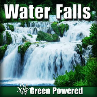 Water Falls (Nature Sound) by Green Powered