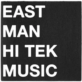 HI TEK MUSIC by East Man