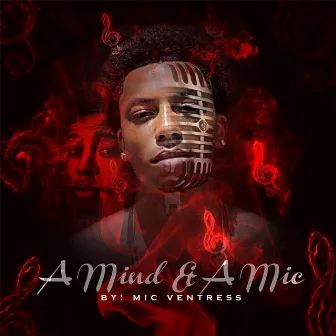 A Mind & A Mic by Mic Ventress