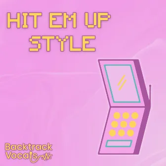 Hit 'Em Up Style by Backtrack