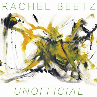 Unofficial by Rachel Beetz