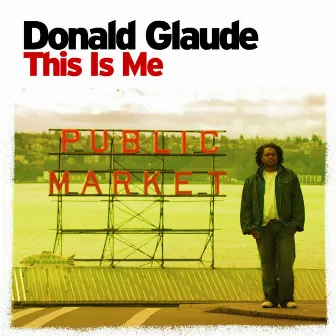 This Is Me (Continuous DJ Mix By Donald Glaude) by Donald Glaude