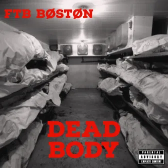 Dead Body by FTB BØSTØN