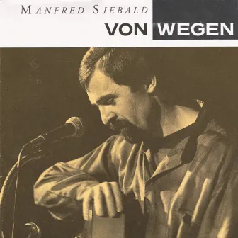 Von Wegen by Manfred Siebald