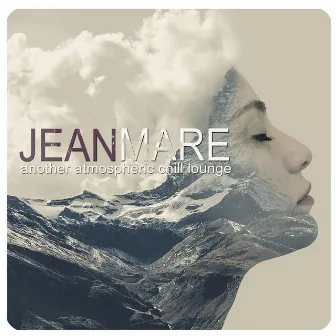 Another Atmospheric Chill Lounge by Jean Mare