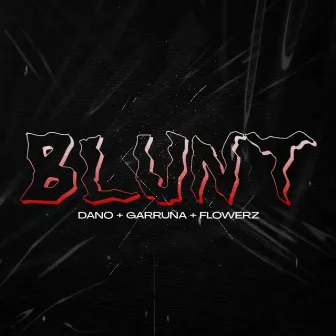 Blunt by Dano