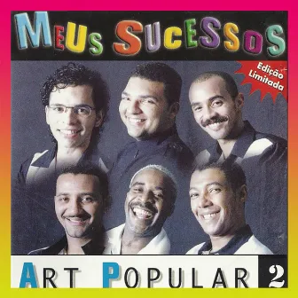 Meus Sucessos 2 by Art Popular