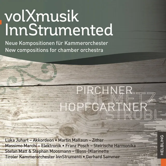 volXmusik InnStrumented. Neue Kompositionenen für Kammerorchester. New compositions for chamber orchestra