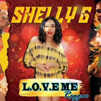 L.O.V.E Me by Shelly G